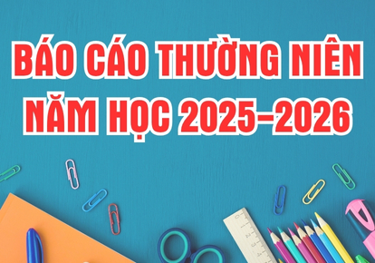 Báo cáo thường niên Năm học 2025-2026